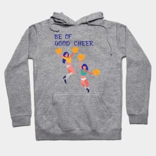 Be of Good Cheer -  Bible Verse - Christianity - Faith -Inspirational Words Hoodie